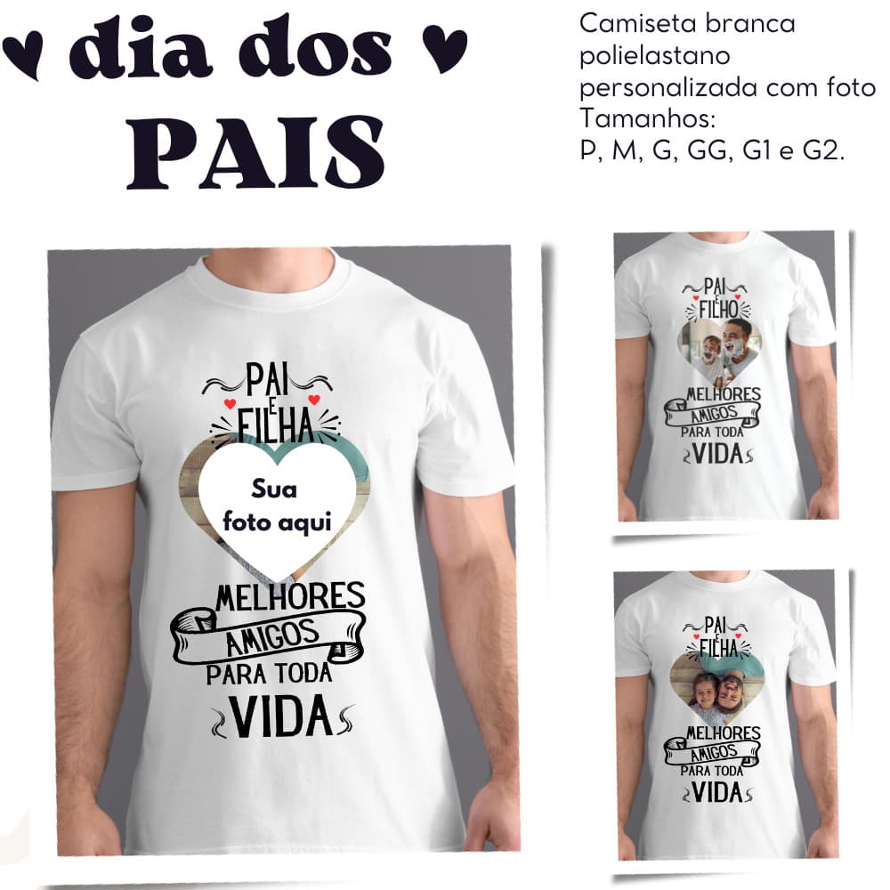 Camiseta Dia dos Pais Pai e filha pai e filho personalizada com foto.