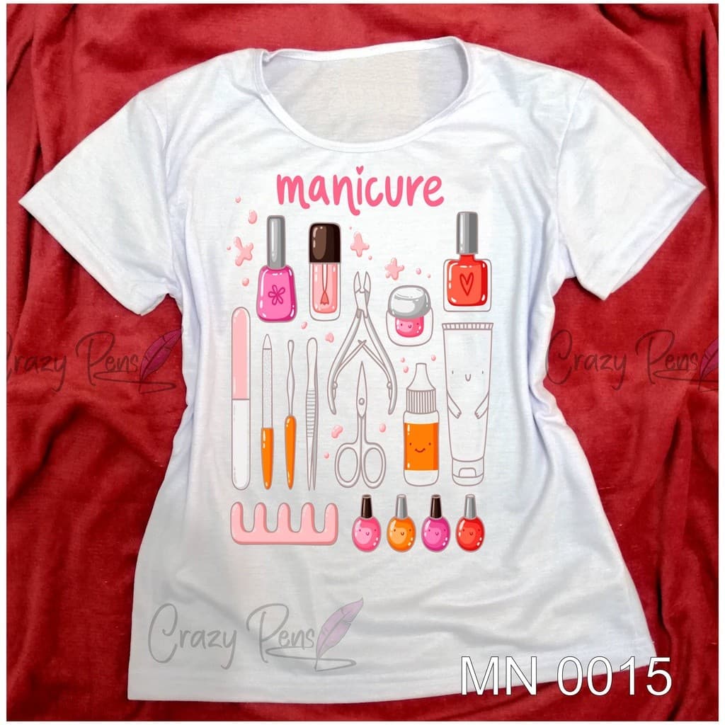 Camisa Manicure  Nail Designer Alongamento Unhas Decoradas 46 T-Shirt Camiseta  Blusa Feminina ou Unissex DR