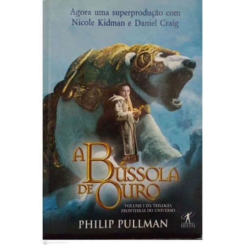 A BÚSSOLA DE OURO-vol 1 autor PHILLIP PULLMAN