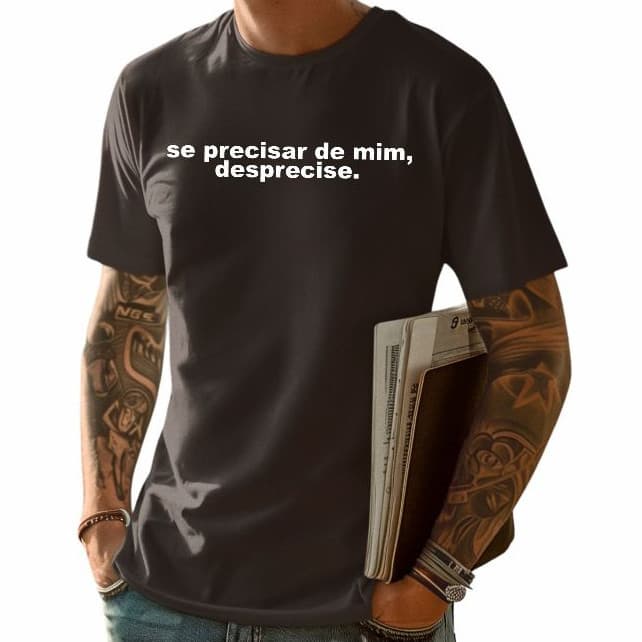 Camiseta Estampada Frase Se Precisar de mim,Desprecise 100% Algodão