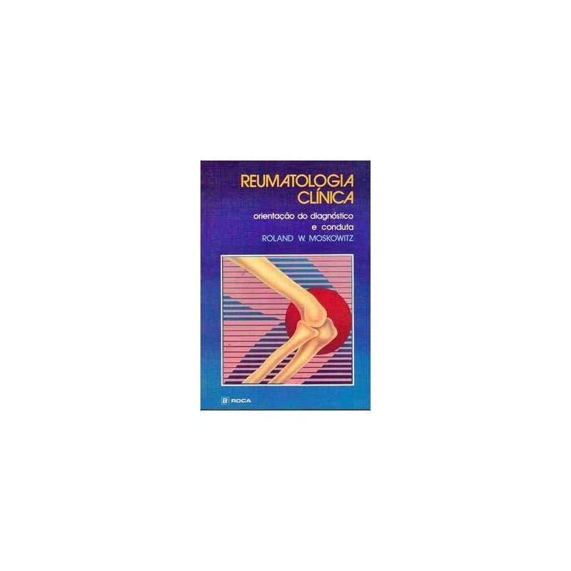 REUMATOLOGIA CLÍNICA autor ROLAND W. MOSKOWITZ