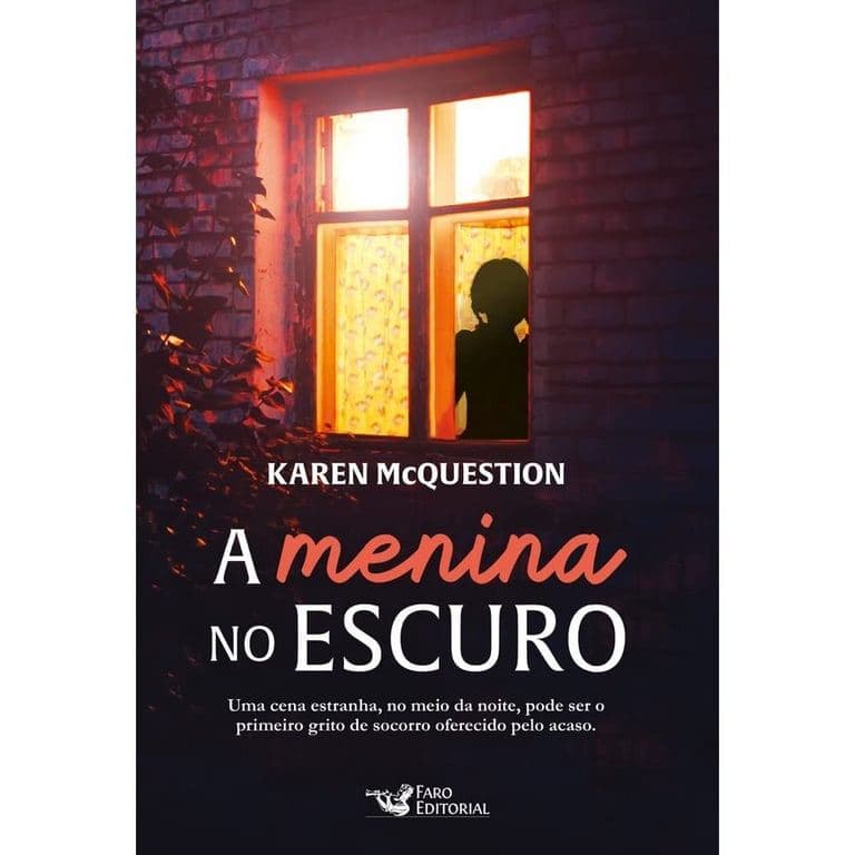 A MENINA NO ESCURO - KAREN MCQUESTION - FARO EDITORIAL de Karen Mcquestion 8018038