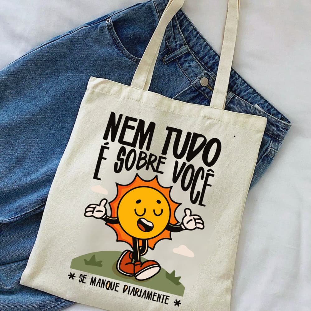 Bolsa Ecologica Ecobag "NEM TUDO É SOBRE VOCÊ" 100% algodão Bolsa Praia Sustentavel Dia a Dia Envio Rapido