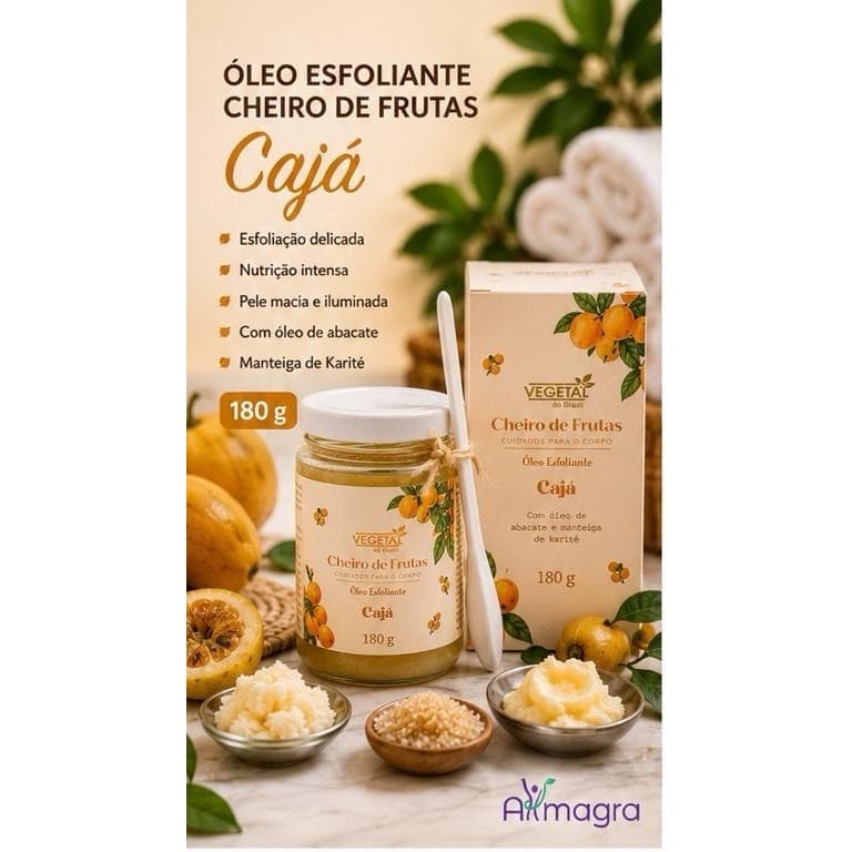 ÓLEO ESFOLIANTE CORPORAL CAJÁ CHEIRO DE FRUTAS – VEGETAL DO BRASIL | RENOVAÇÃO CELULAR E PELE RADIANTE