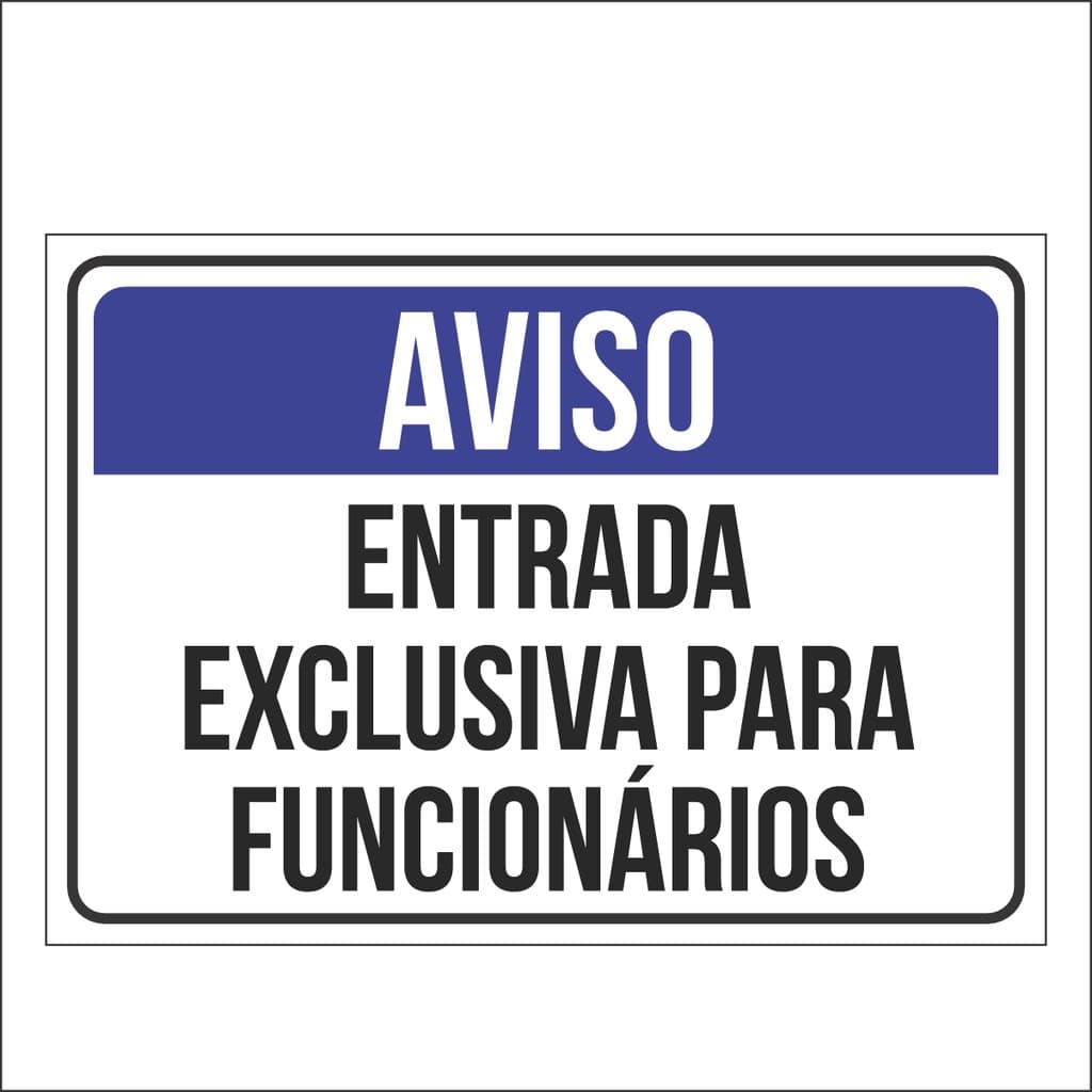 KIT 5 Placas Entrada Exclusiva para Funcionários 13x19cm