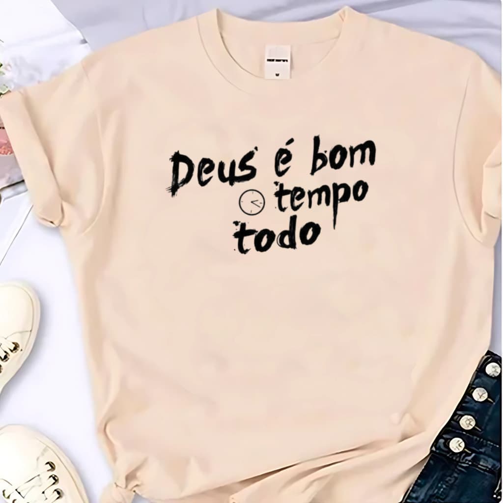 Blusa 100% Algodao Camiseta Feminina Deus e bom tempo todo Camisa Malha Premium