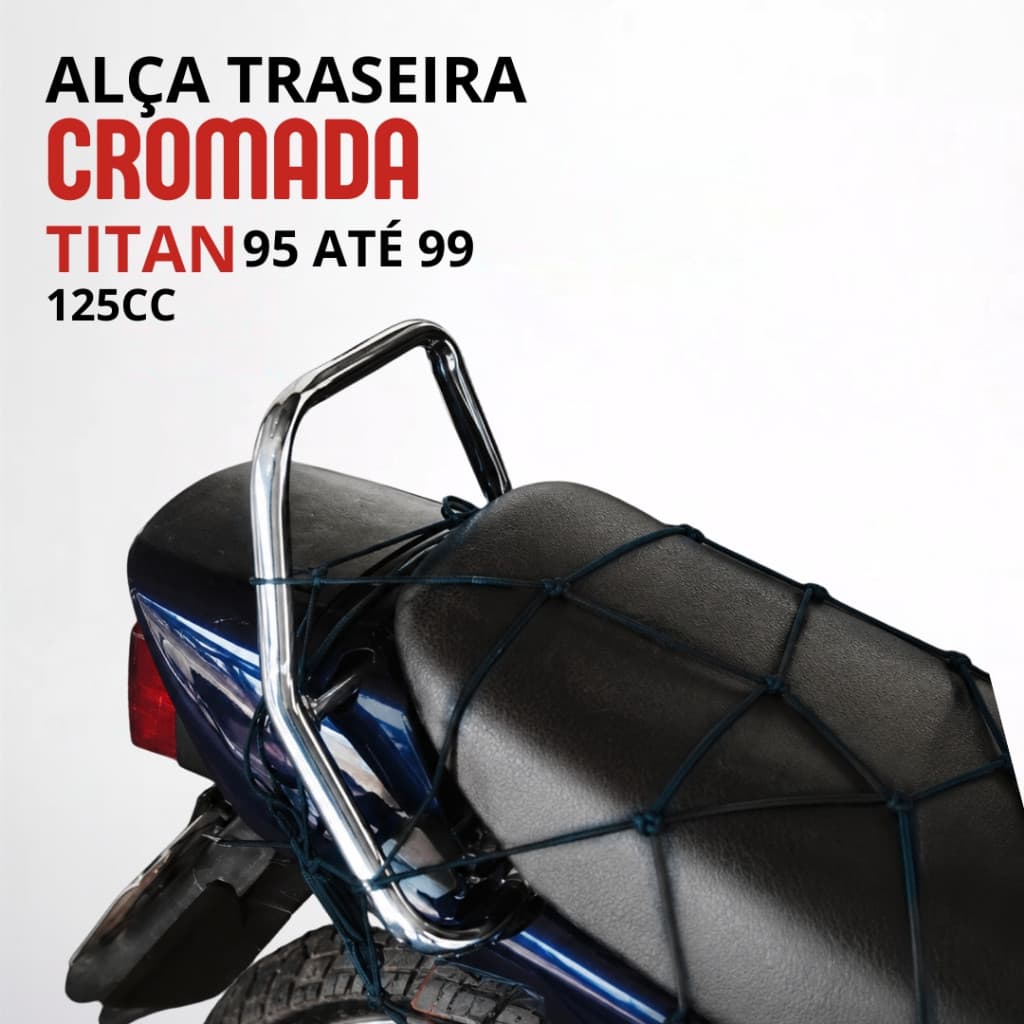 Alça Moto Traseira Super Alta Cg Titan 125 ano 1995 1996 1997 1998 1999 Preta Cromada Alongada