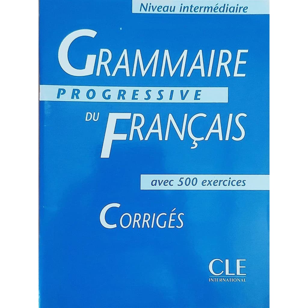 Grammaire Progressive Du Français. Niveau Intermédiaire. Avec 500 Exercices. Corrigés autor Maia Gregoire (Author), Odil