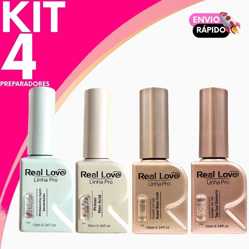 Kit Preparadores Real Love Linha Pro Primer Desidratador PH Super Base Top Coat para Unhas em Gel