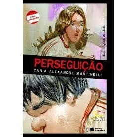 Perseguição- coleção jabuti autor Tânia Alexandre Martinelli