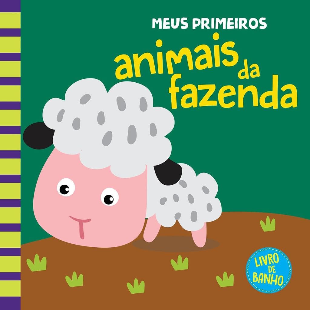 LIVRO DE BANHO - MEUS PRIMEIROS ANIMAIS DA FAZENDA