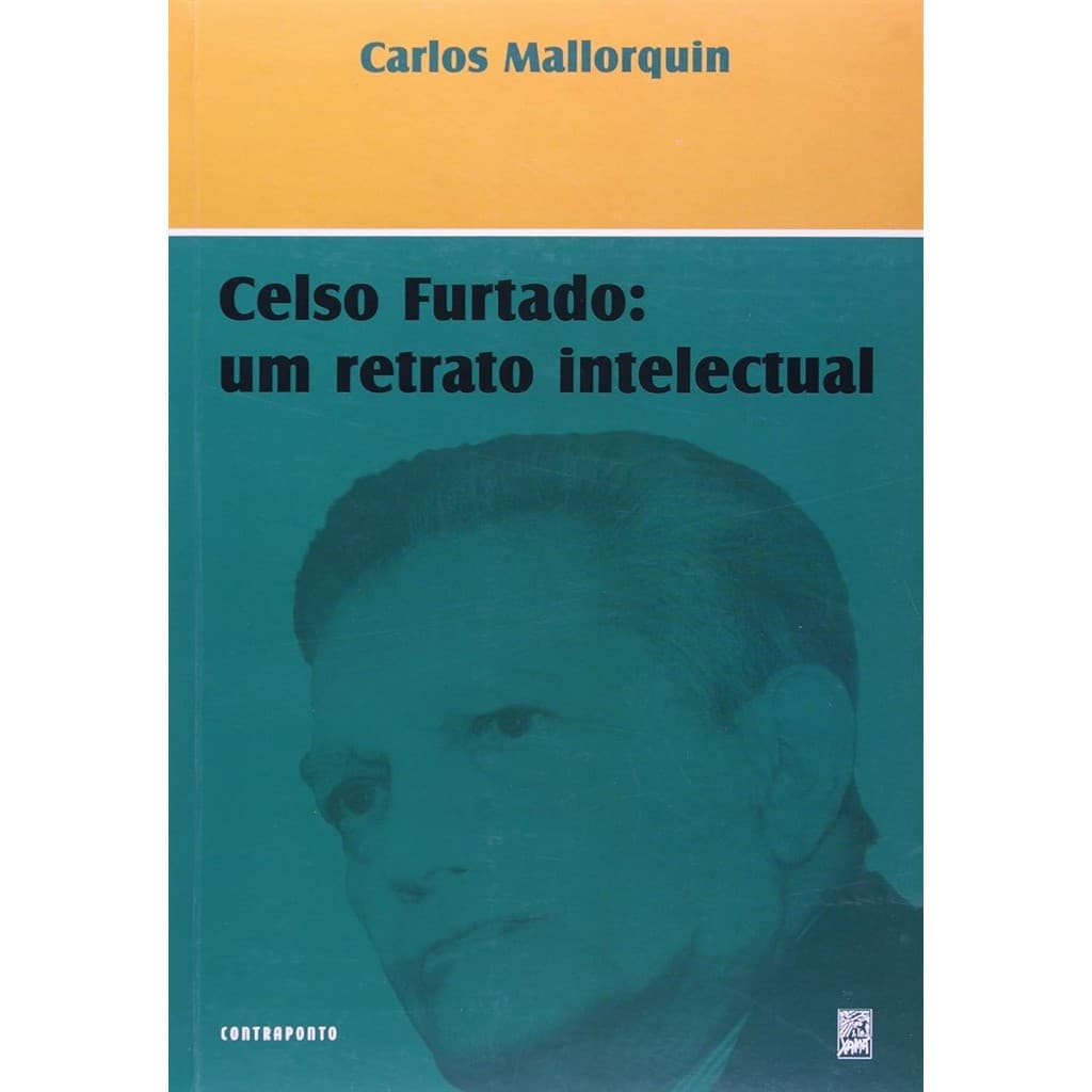 Celso Furtado: um Retrato Intelectual autor Carlos Mallorquin