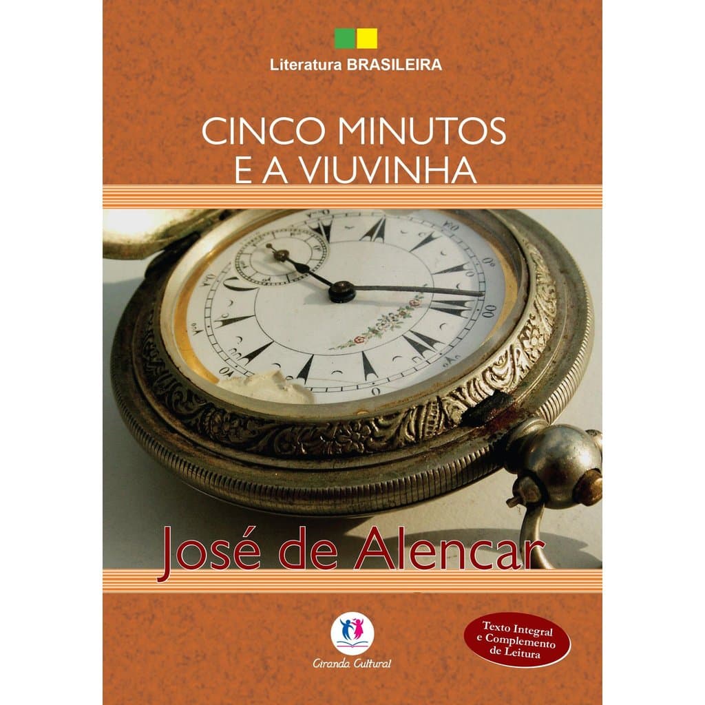 LITERATURA BRASILEIRA - CINCO MINUTOS E A VIUVINHA - JOSÉ DE ALENCAR - CIRANDA CULTURAL