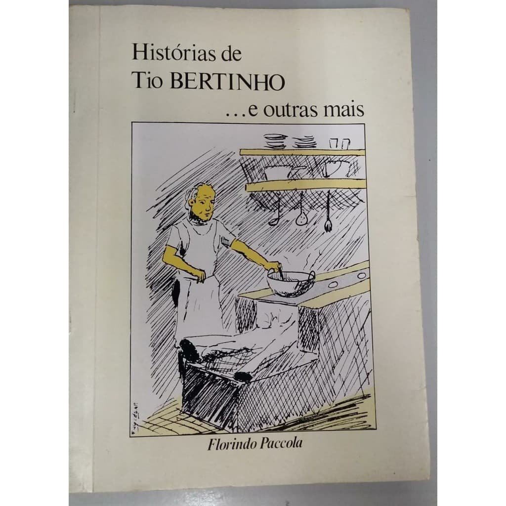 Histórias de Tio BERTINHO ...e outras mais autor Floriano Paccola