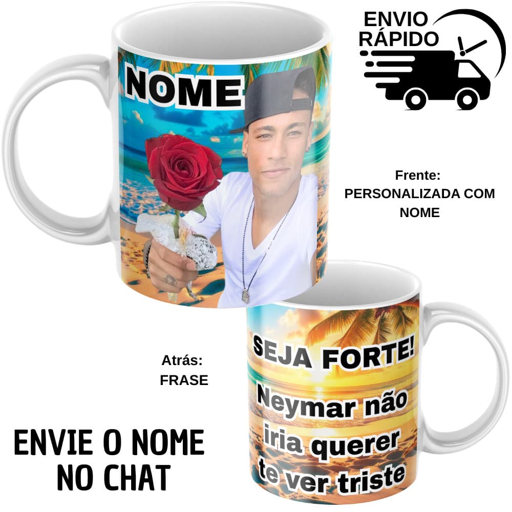 Caneca Neymar Jr Personalizada Com Nome - Seja Forte - Presente Criativo Fã Futebol