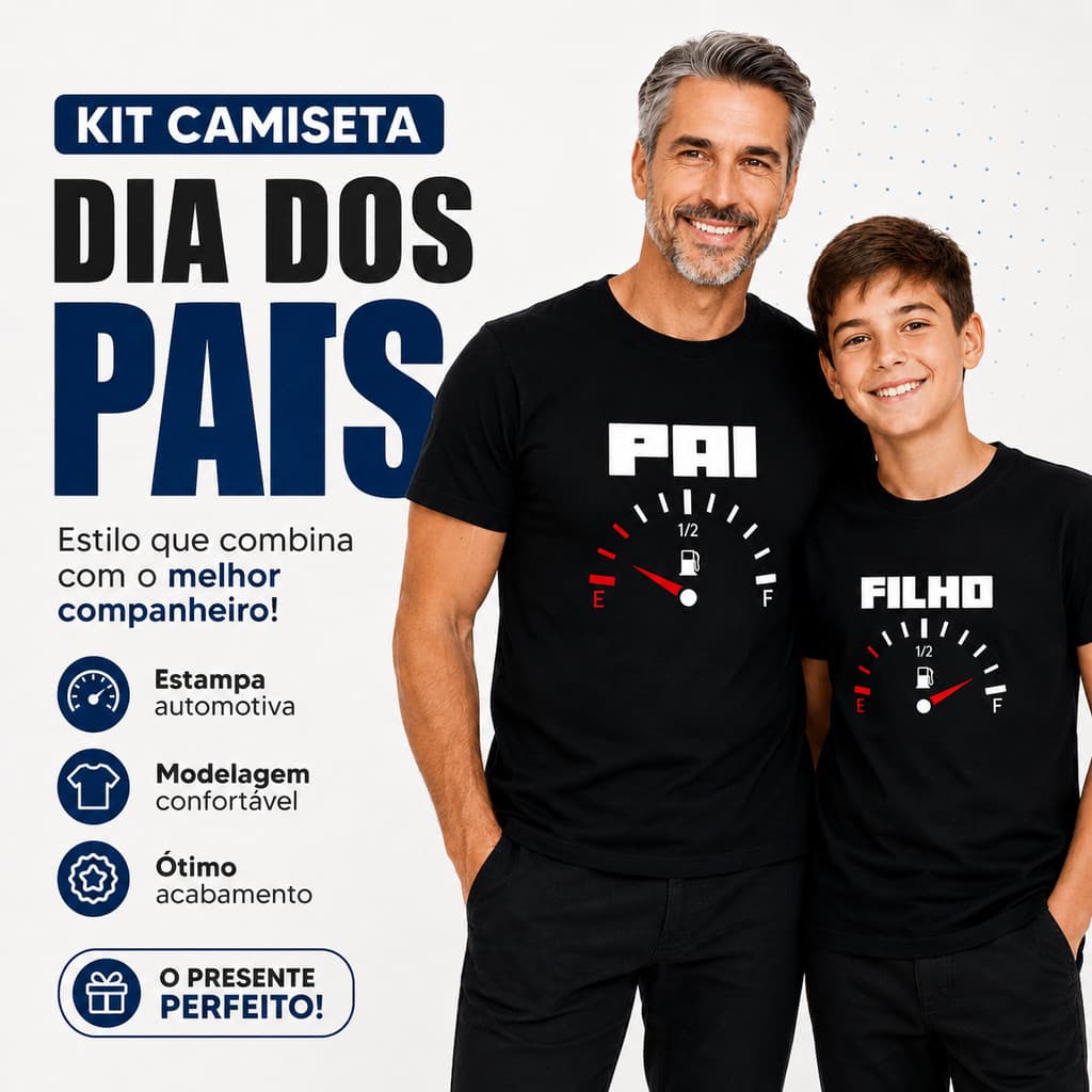 Kit Camiseta Dia dos Pais Pai e Filho Masculina e Infantil Estampa Combustível