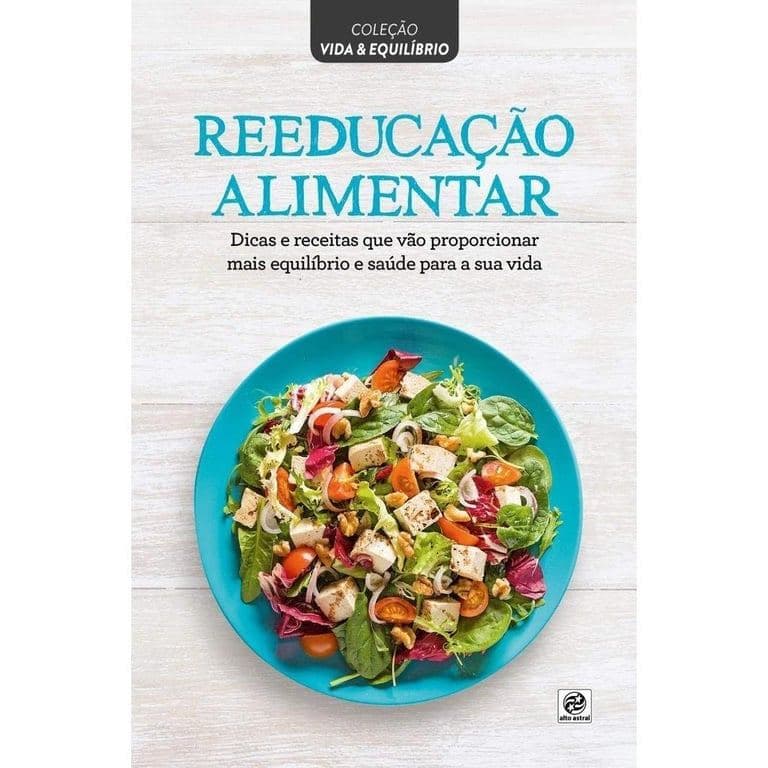 COLEÇÃO VIDA u0026 EQUILÍBRIO - REEDUCAÇÃO ALIMENTAR - ASTRAL CULTURAL de Various 8018715
