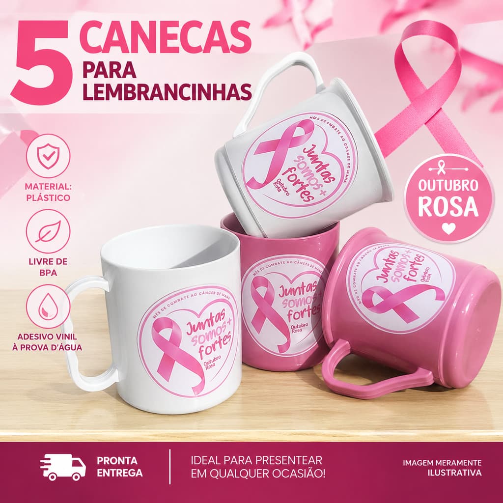 5 CANECAS OUTUBRO ROSA SOMOS FORTES