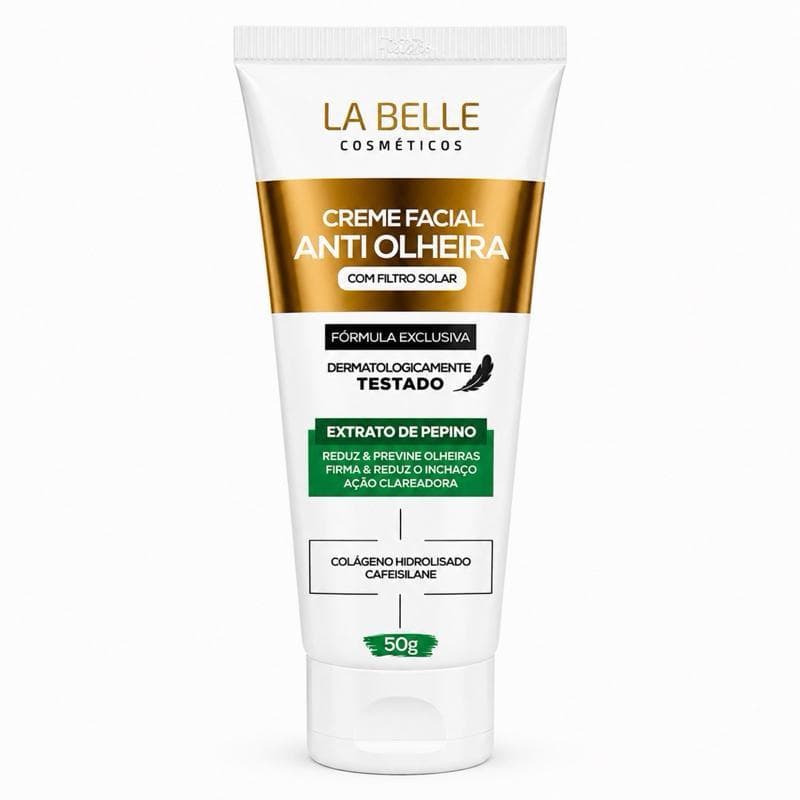 Creme Facial Antiolheira La Belle com Filtro Solar – Extrato de Pepino 50g