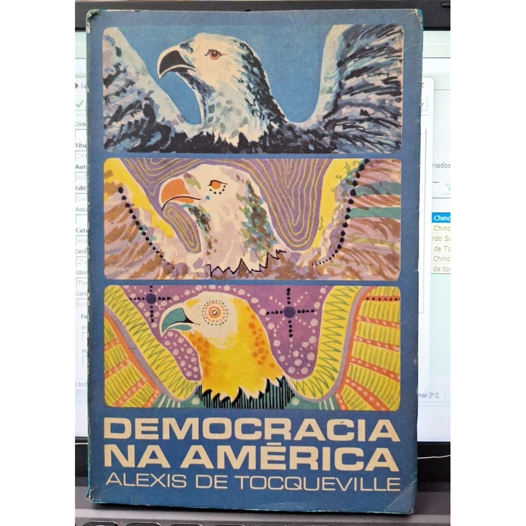 DEMOCRACIA NA AMERICA autor ALEXIS DE TOCQUEVILLE