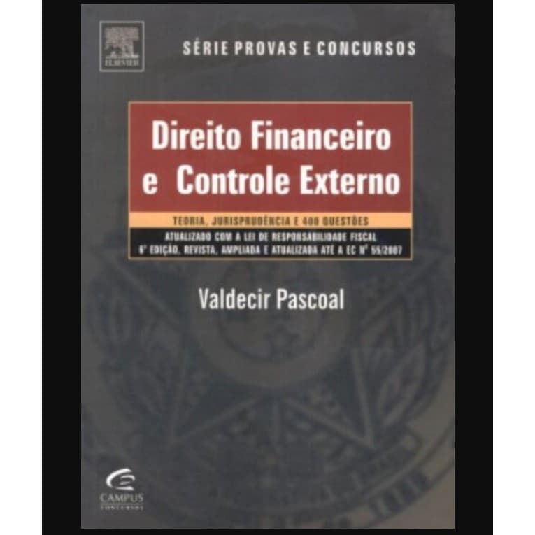 Direito Financeiro e Controle Externo - Pascoal autor Valdecir Pascoal