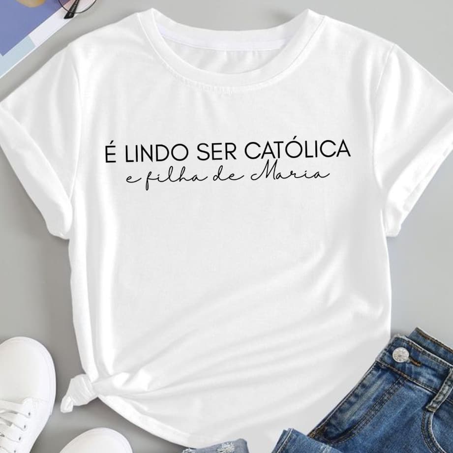 Camiseta Camisa T Shirt Filha de Maria Católica Cristã Jesus Mãe de Jesus Nossa Senhora 100% Algodão