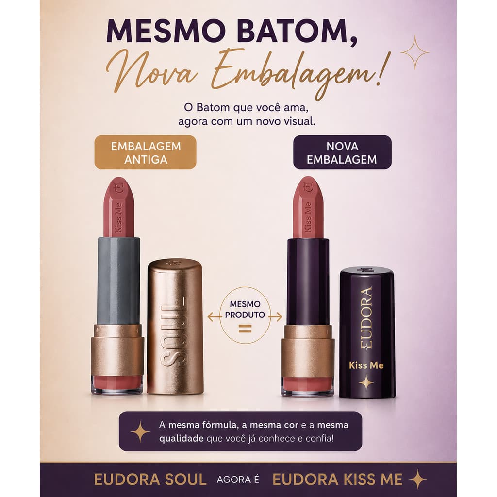 Batom Eudora Kiss Me Matte/Hidratante ( Nova embalagem, mesma fórmula)