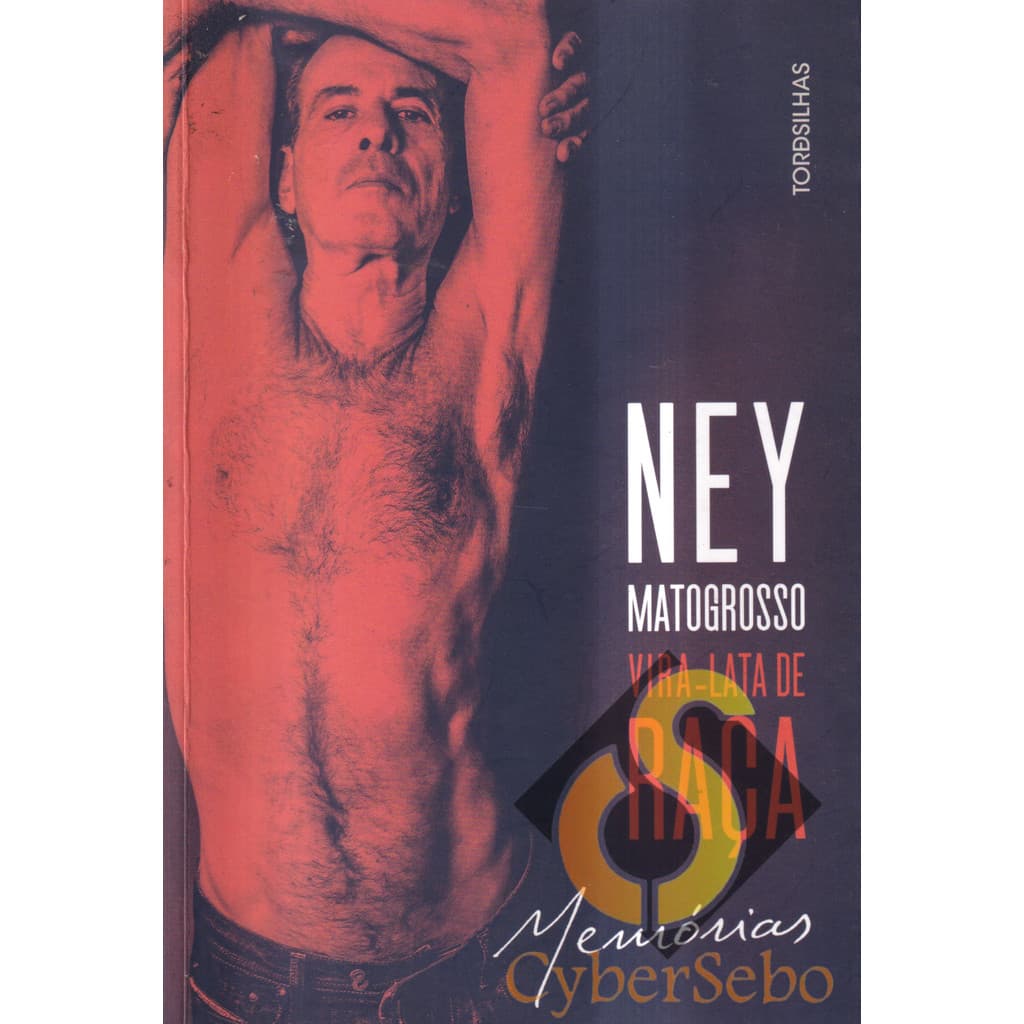 Vira-lata de Raça - Memórias - Ney Matogrosso