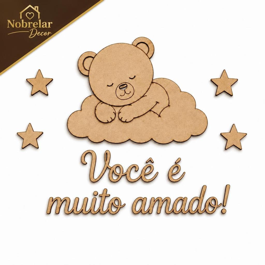 Kit Ursinho Nuvem com Estrelas MDF Cru Decoração Parede Quarto Infantil Bebê Frase Você é Muito Amado