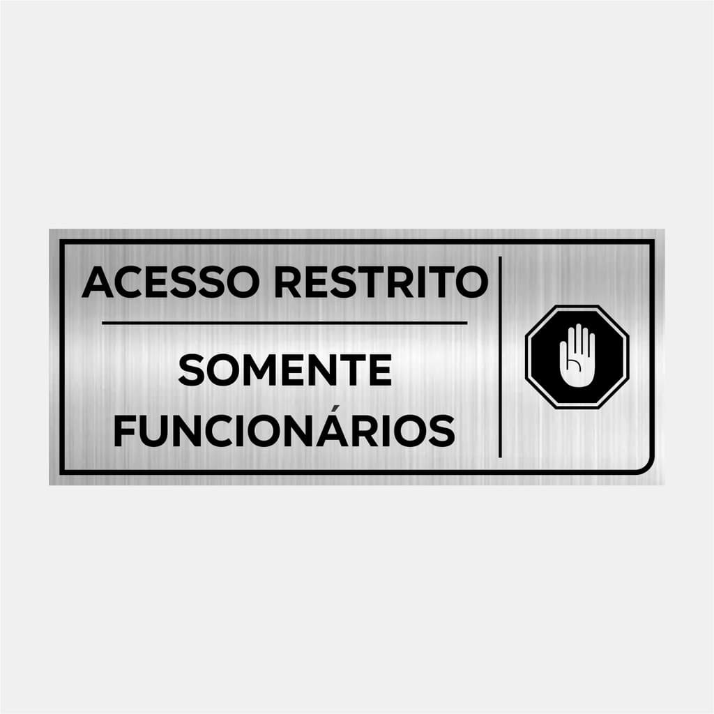 Placa Acesso Restrito Somente Funcionários 24x10cm