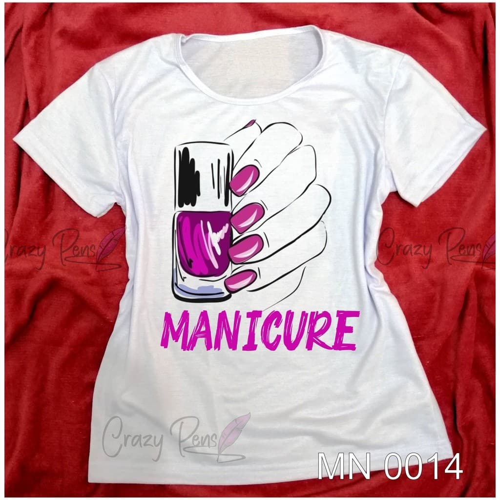 Camisa Manicure  Nail Designer Alongamento Unhas Decoradas 45 T-Shirt Camiseta  Blusa Feminina  Unissex DR