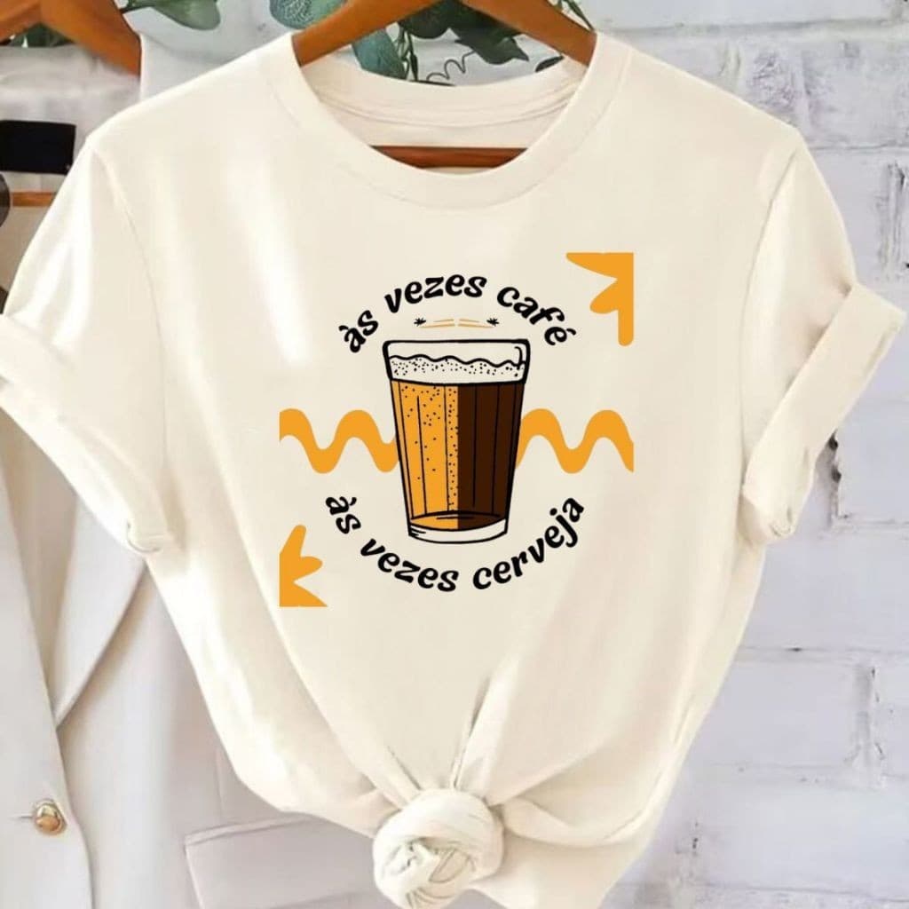 Camiseta Feminina Personalizada Estampada Frases Memes Ás Vezes Café Ás vezes Cerveja (Ref 2108) STOREE