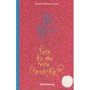 Posso te dar meu coração? lombada azul autor Ganymédes José