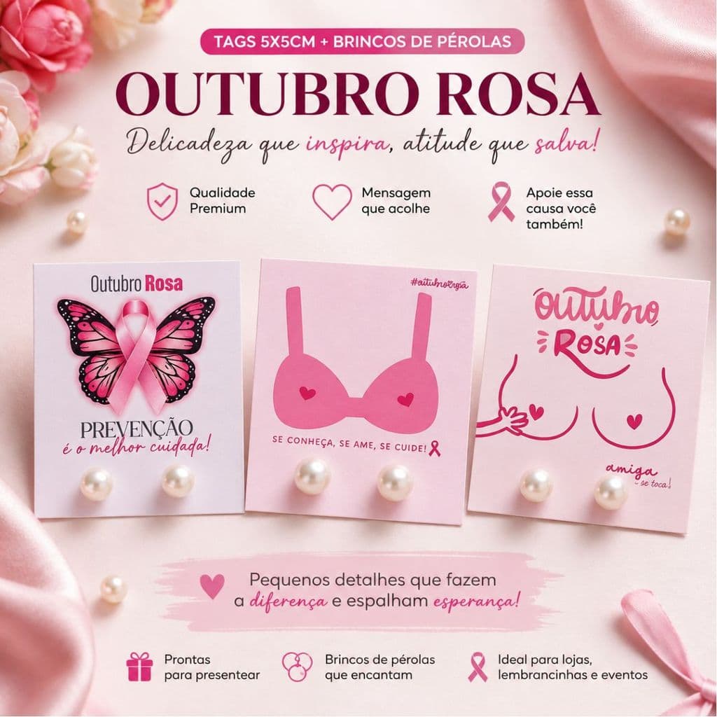 kit Tags + Brincos de Pérola Outubro rosa Prevenção è o Melhor cuidado