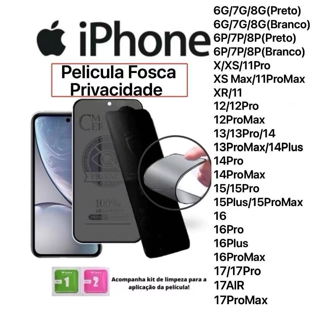 Película Cerâmica Fosca Privacidade para iPhone IOS 6G/7G/8G/XS/XR/11/12/13/14/15/16/17/17PRO/17AIR/17PROMAX