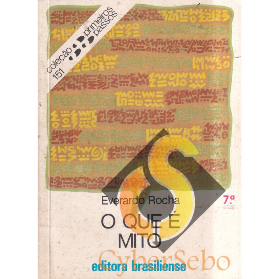 O Que é Mito - Coleção Primeiros Passos - 151 - Everardo Rocha