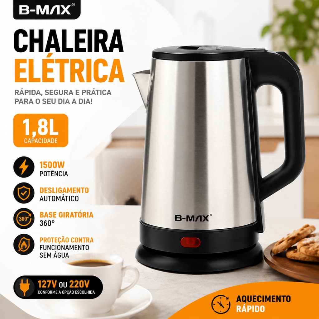 Chaleira Elétrica Inox B-MAX 1,8L 1500W 127V/220V Base Giratória 360° Desligamento Automático