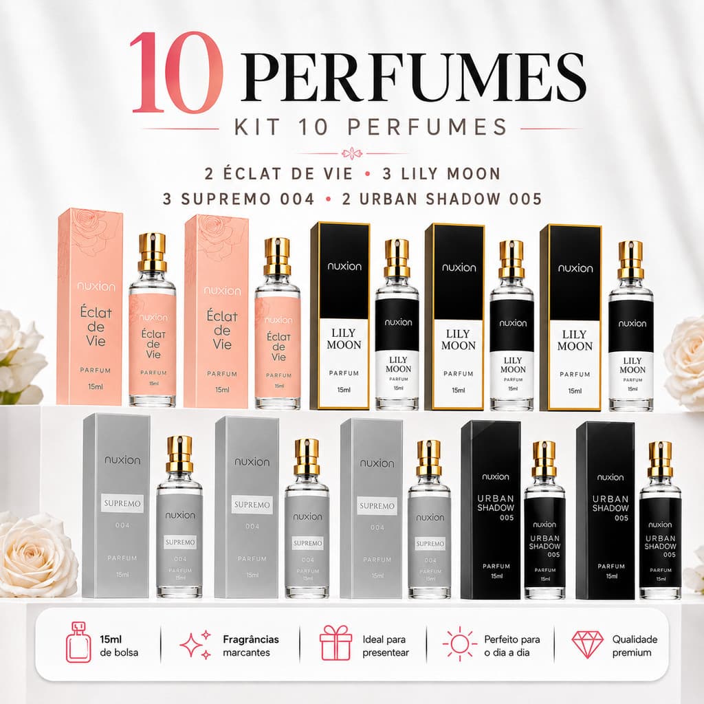 Kit 10 Perfumes Importados Alta Fixação Nuxion 15ml 3 Milly Moon, 2 Éclat de Vie, 3 Supremo,2 Urban Shadow