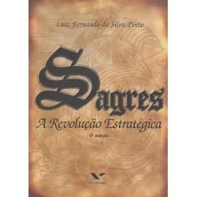 Sagres. A Revolução Estratégica autor luiz fernando da silva pinto