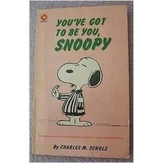 Youve Got To Be You, Snoopy  N47 autor Charles M. Schulz
