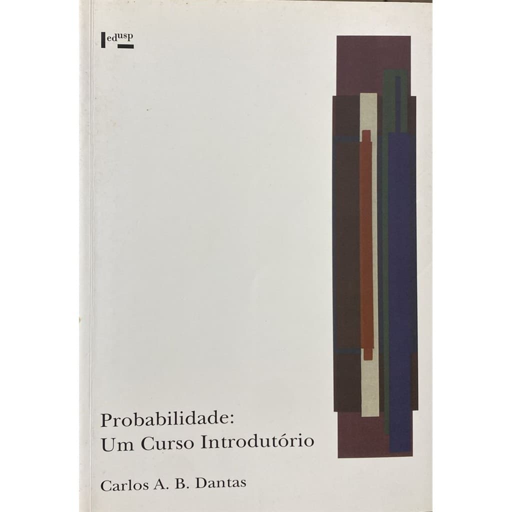 Probabilidade - Um Curso Introdutório autor Carlos A. B. Dantas