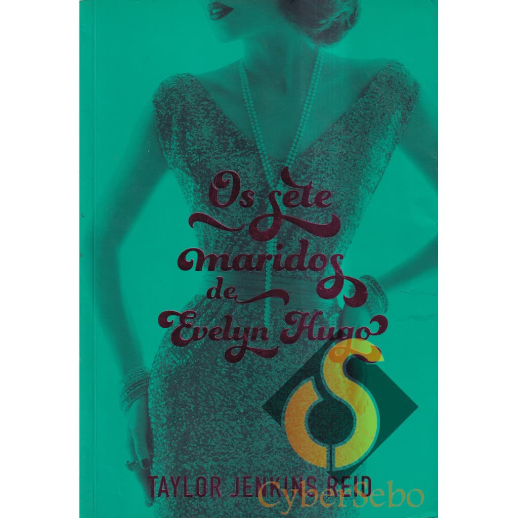 Os Sete Maridos de Evelyn Hugo - Taylor Jenkins Reid