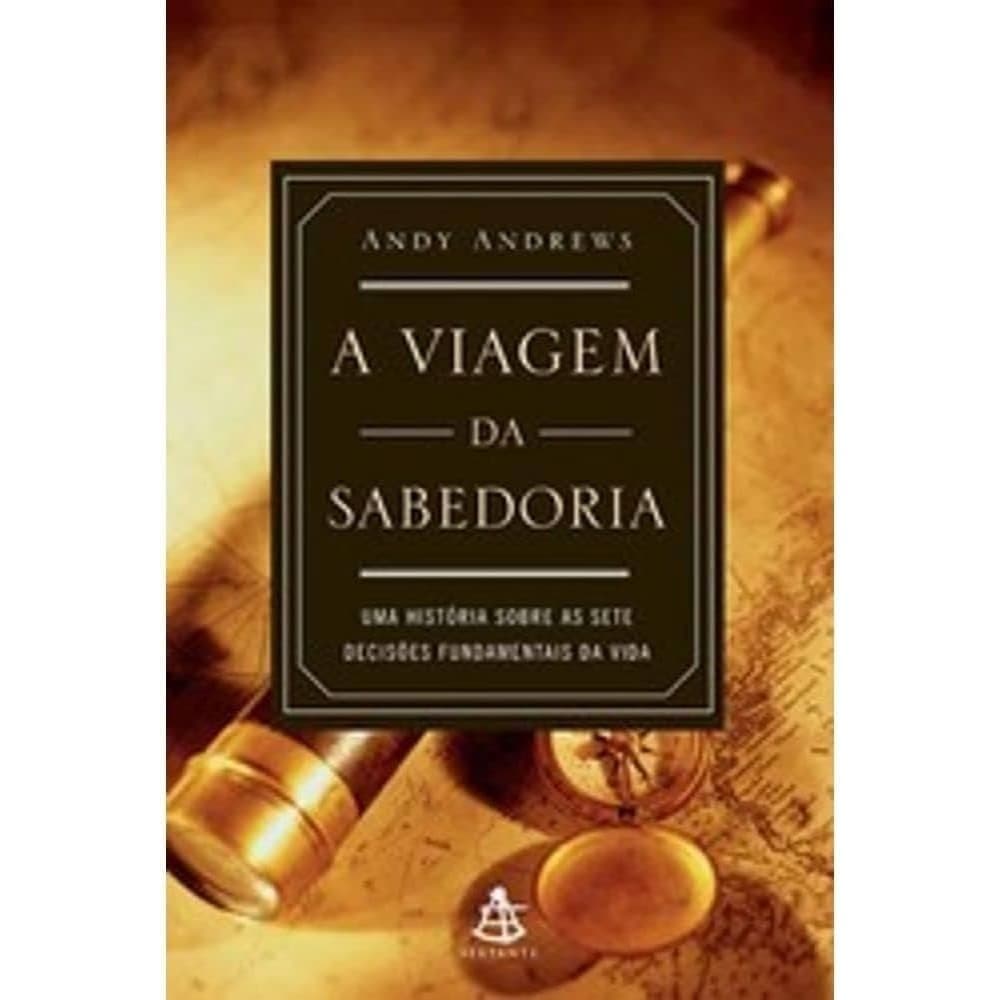 A Viagem da Sabedoria autor Andy Andrews