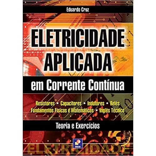 Eletricidade aplicada em corrente continua autor Eduardo cruz
