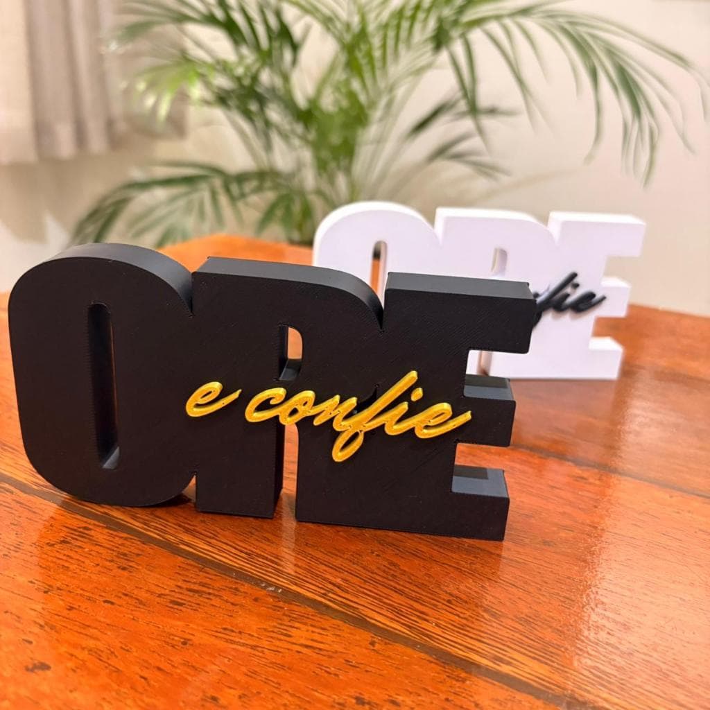 Letreiro Decorativo Ore e Confie 3D - Decoração Criativa Sala Mesa Casa Escritório Impressão 3D