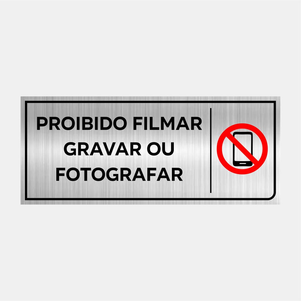 Placa Aviso Proibido Filmar Gravar ou Fotografar 24x10cm