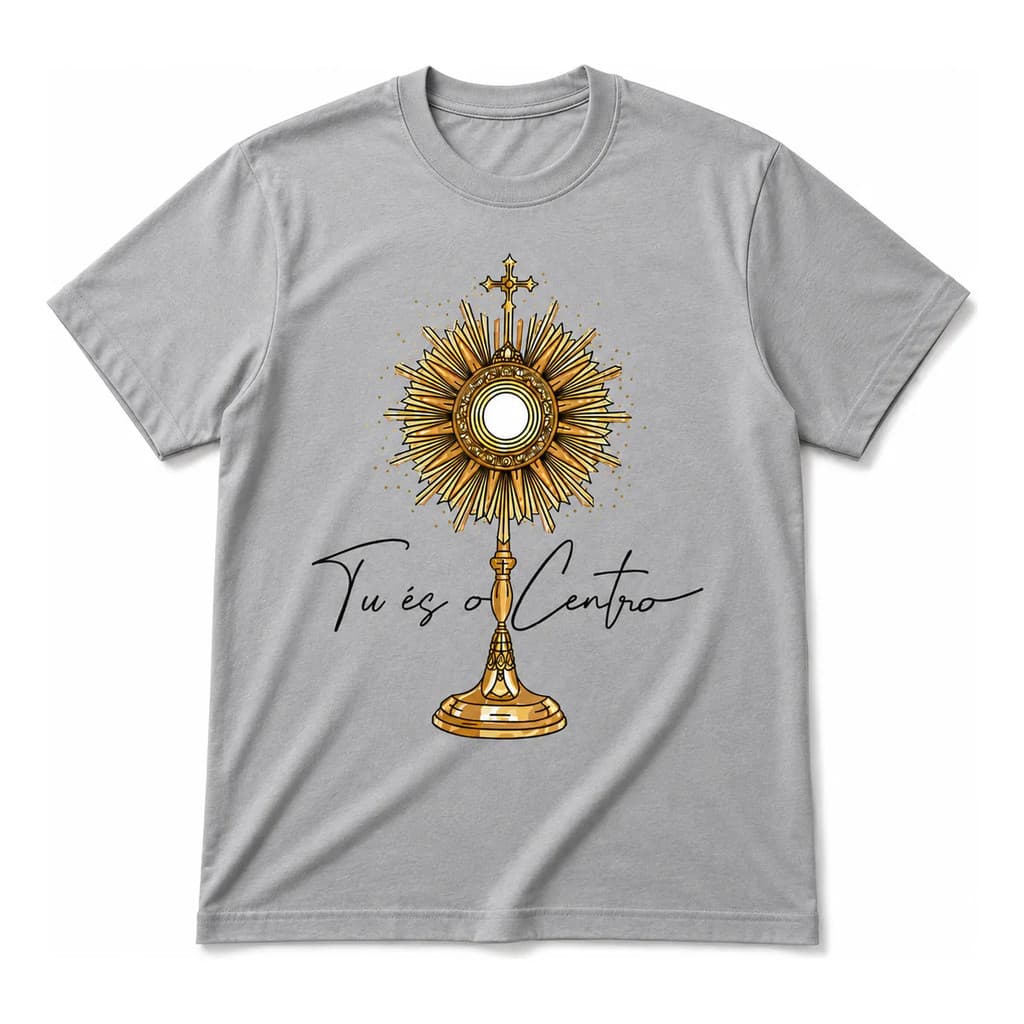 Camiseta Unissex Católica  Tu És O Centro  Frase Católica