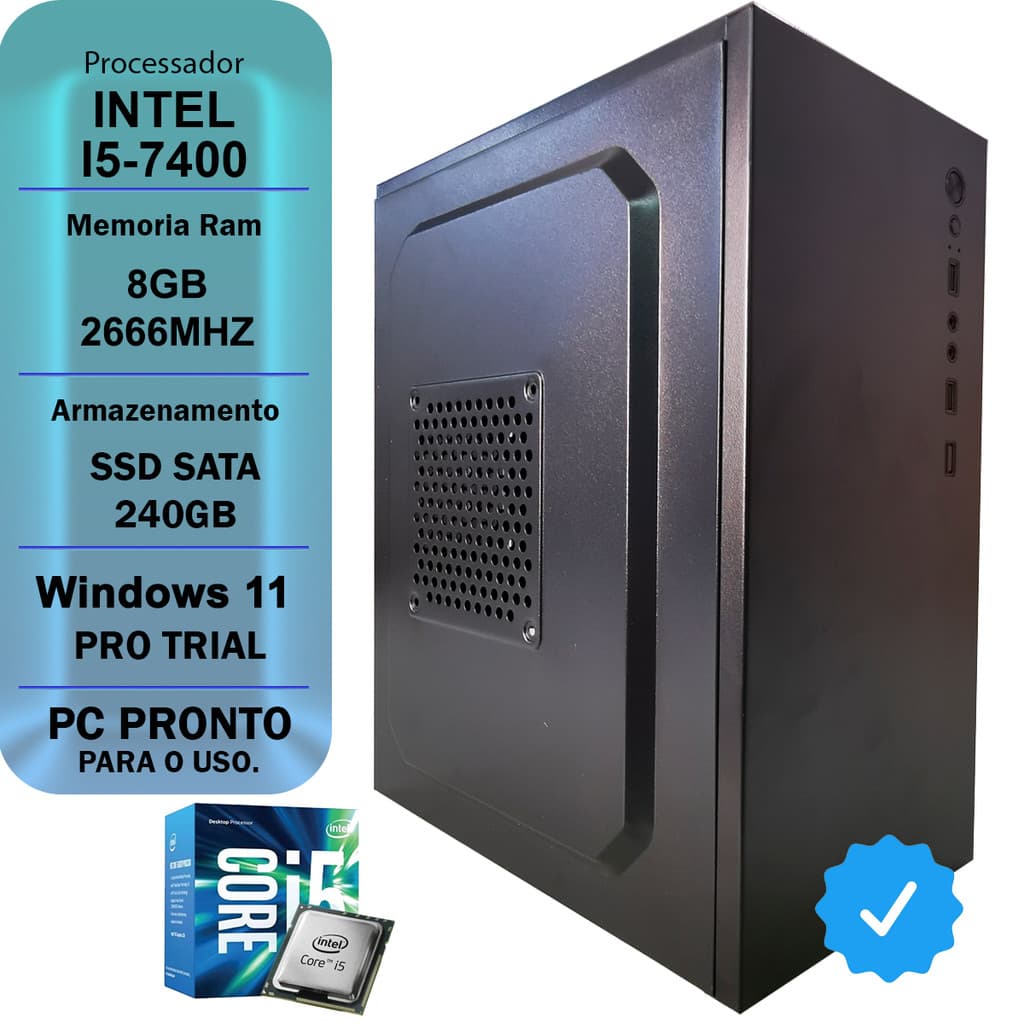 PC HOME OFFICE CORE I5 7400, 8GB DDR4, SSD 240GB, FONTE BIVOLT