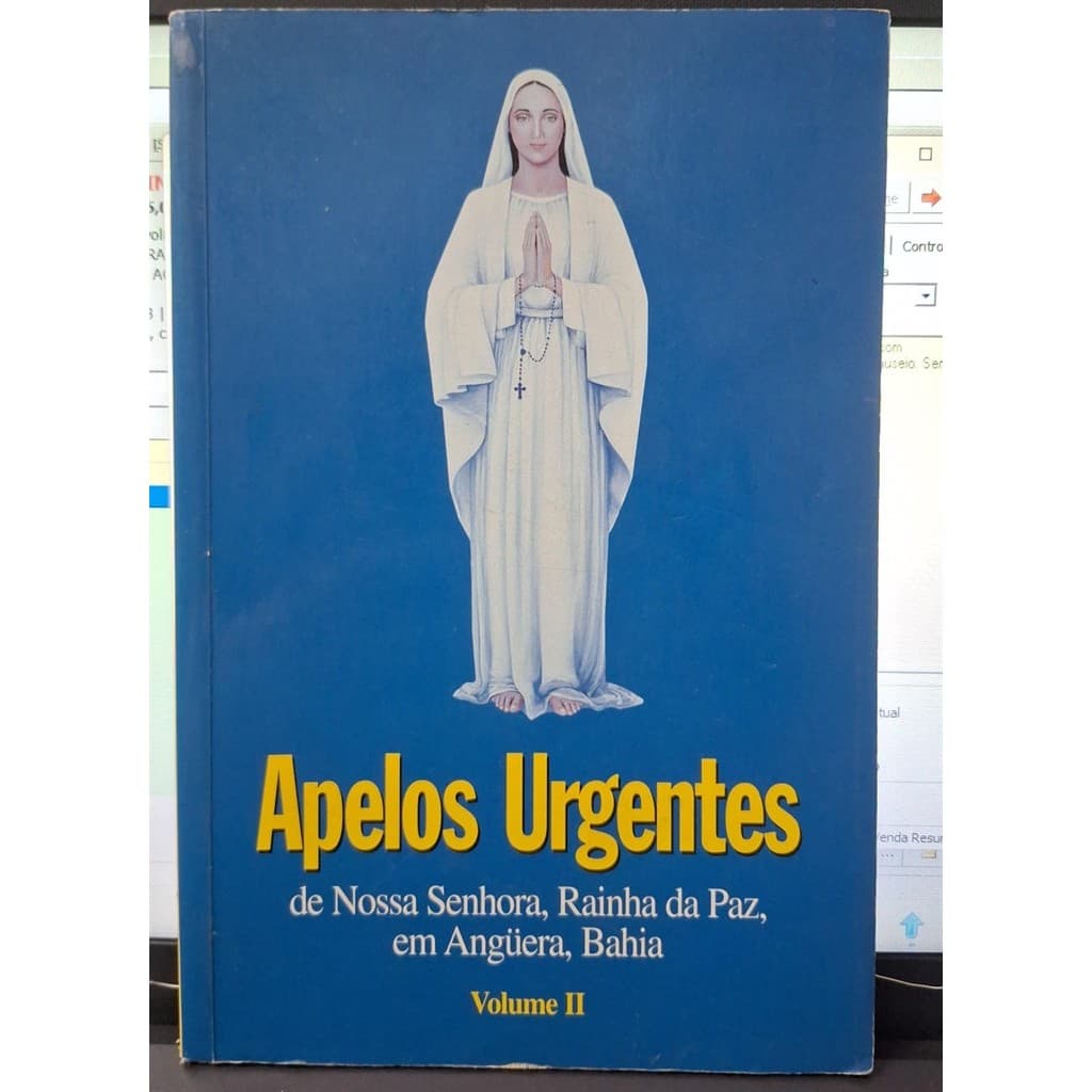 Apelos Urgentes de Nossa Senhora, Rainha da Paz Em Anguera Vol 2 autor Pedro Regis Alves