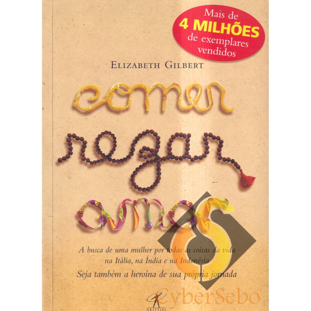 Comer Rezar Amar - Elizabeth Gilbert